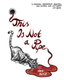 This is Not a Pipe by Tara Black, 9781776563227
