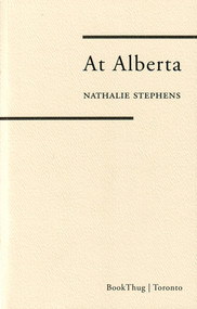 At Alberta by Nathalie Stephens, 9781897388242
