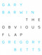 The Obvious Flap by Gary Barwin, Gregory Betts, 9781897388785