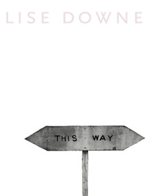 This Way by Lise Downe, 9781897388907