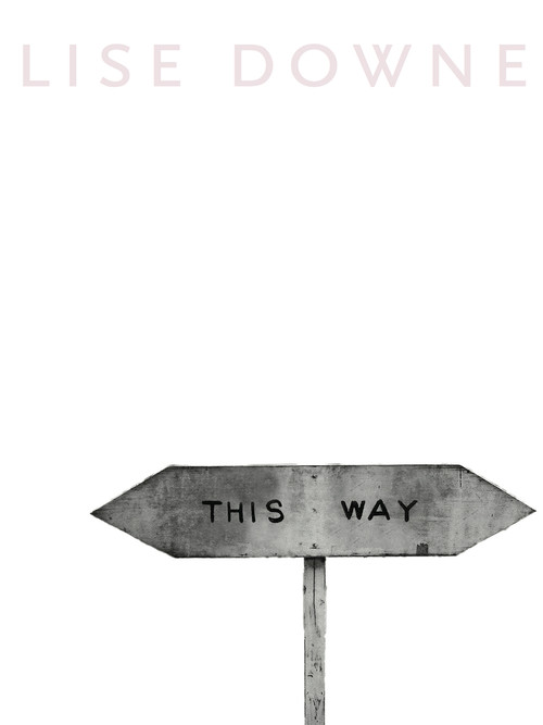 This Way by Lise Downe, 9781897388907