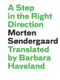 A Step in the Right Direction by Morten Søndergaard, Barbara J. Haveland, 9781927040096