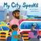 My City Speaks by Darren Lebeuf, Ashley Barron, 9781525304149