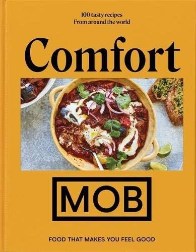 Comfort MOB (Food That Makes You Feel Good) by Ben Lebus, MOB Kitchen, 9781529369816