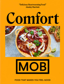 Comfort MOB (Food That Makes You Feel Good) by Ben Lebus, MOB Kitchen, 9781529369816
