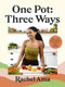 One Pot Three Ways by Rachel Ama, 9781529369946