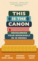 This is the Canon (Decolonize Your Bookshelves in 50 Books) by Kadija Sesay, Deirdre Osborne, Joan Anim-Addo, 9781529414592