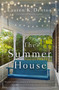 The Summer House (A charming Southern novel featuring found family, sweet romance, and a cozy coastal setting) - 9780785232568 by Lauren K. Denton, 9780785232568