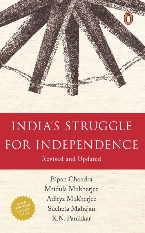 India's Struggle For Independence by Bipan Chandra, 9780140107814