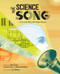 The Science of Song (How and Why We Make Music) by Alan Cross, Emme Cross, Nicole Mortillaro, Carl Wiens, 9781771387873