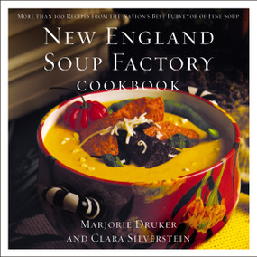 New England Soup Factory Cookbook (More Than 100 Recipes from the Nation's Best Purveyor of Fine Soup) - 9780785256052 by Clara Silverstein, Marjorie Druker, 9780785256052