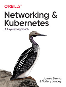 Networking and Kubernetes (A Layered Approach) by James Strong, Vallery Lancey, 9781492081654