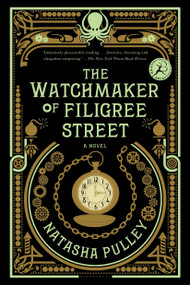 The Watchmaker of Filigree Street (A bewitching tale of historical fantasy, magic, love and a clockwork octopus) by Natasha Pulley, 9781620408346