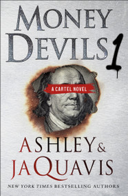 Money Devils 1 (A Cartel Novel) by Ashley & JaQuavis, 9781250197672