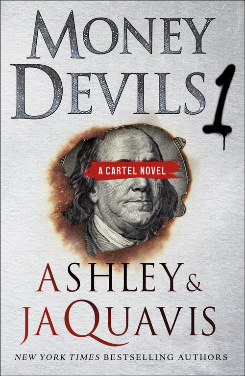 Money Devils 1 (A Cartel Novel) by Ashley & JaQuavis, 9781250197672