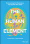 The Human Element (Overcoming the Resistance That Awaits New Ideas) by David Schonthal, Loran Nordgren, 9781119765042