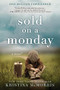 Sold on a Monday (A Novel) by Kristina McMorris, 9781492663997