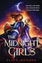 The Midnight Girls by Alicia Jasinska, 9781728210018