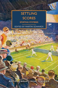 Settling Scores: Sporting Mysteries by Martin Edwards, 9781464212840