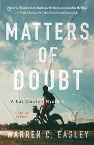 Matters of Doubt (A Cal Claxton Mystery) by Warren C Easley, 9781464214738