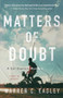 Matters of Doubt (A Cal Claxton Mystery) by Warren C Easley, 9781464214738