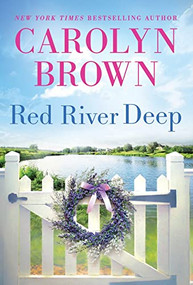 Red River Deep by Carolyn Brown, 9781728242811