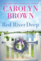 Red River Deep by Carolyn Brown, 9781728242811