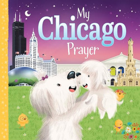 My Chicago Prayer by Karen Calderon, Trevor McCurdie, 9781728244549