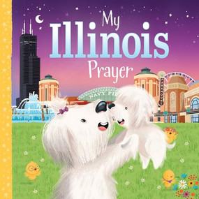 My Illinois Prayer by Karen Calderon, Trevor McCurdie, 9781728244594