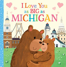 I Love You as Big as Michigan by Rose Rossner, Joanne Partis, 9781728244051