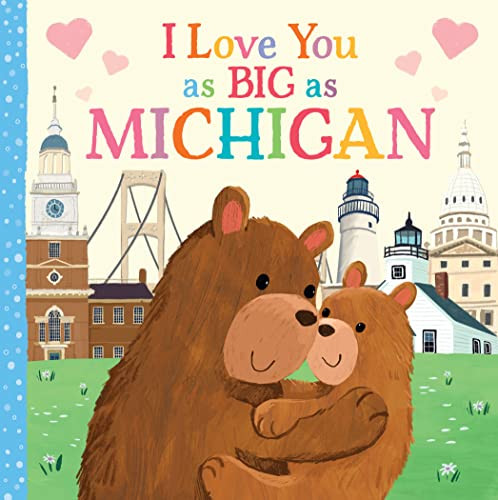 I Love You as Big as Michigan by Rose Rossner, Joanne Partis, 9781728244051
