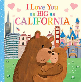I Love You as Big as California by Rose Rossner, Joanne Partis, 9781728244068