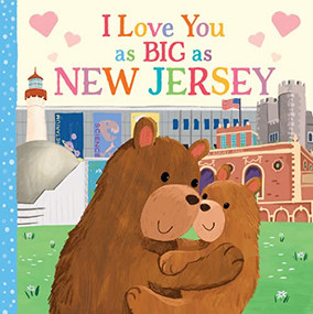 I Love You as Big as New Jersey by Rose Rossner, Joanne Partis, 9781728244129
