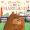I Love You as Big as Maryland by Rose Rossner, Joanne Partis, 9781728244266