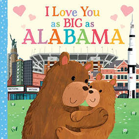 I Love You as Big as Alabama by Rose Rossner, Joanne Partis, 9781728244310