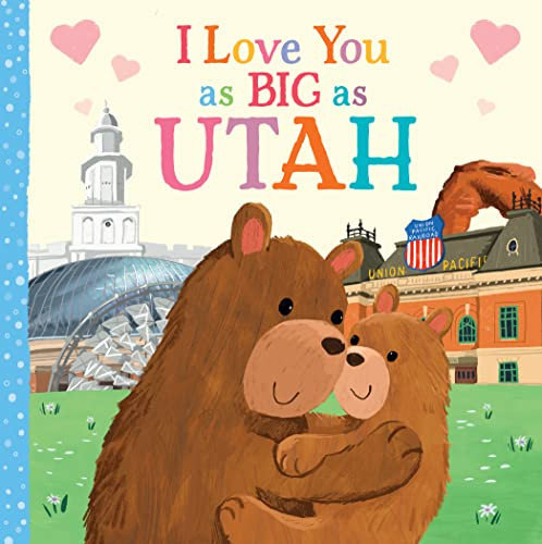 I Love You as Big as Utah by Rose Rossner, Joanne Partis, 9781728244327