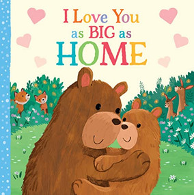 I Love You as Big as Home by Rose Rossner, Joanne Partis, 9781728244334