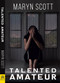 Talented Amateur by Maryn Scott, 9781642472363