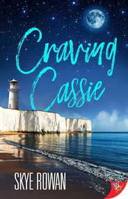 Craving Cassie by Skye Rowan, 9781636790626
