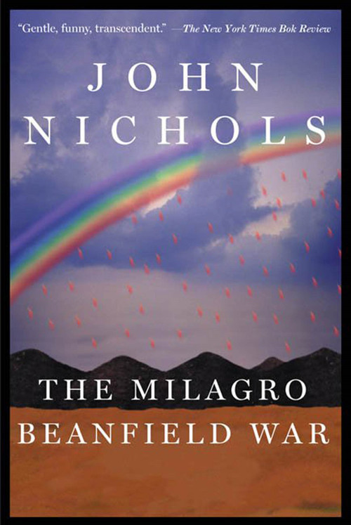 The Milagro Beanfield War (A Novel) by John Nichols, 9780805063745