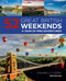 52 Great British Weekends, 2nd Edition (A Year of Mini Adventures) by Annabelle Thorpe, 9781504801294