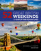 52 Great British Weekends, 2nd Edition (A Year of Mini Adventures) by Annabelle Thorpe, 9781504801294