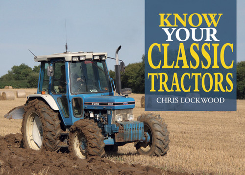 Know Your Classic Tractors, 2nd Edition by Chris Lockwood, 9781913618148