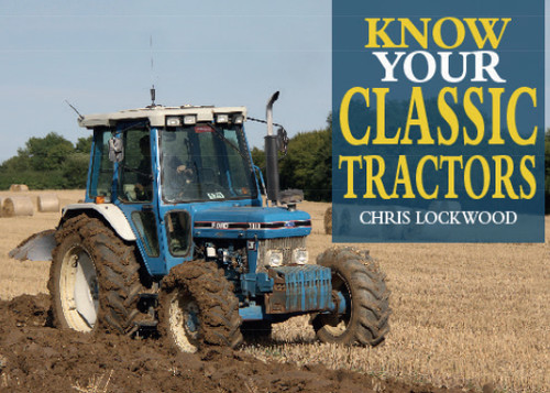 Know Your Classic Tractors, 2nd Edition by Chris Lockwood, 9781913618148