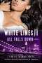 White Lines III: All Falls Down (A Novel) by Tracy Brown, 9781250042996