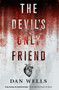 The Devil's Only Friend by Dan Wells, 9780765380678