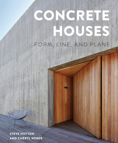 Concrete Houses (Form, Line, and Plane) by Steve Huyton, Cheryl Weber, 9780764362774