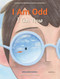 I Am Odd, I Am New by Benjamin Giroux, Roz Maclean, 9780764362415