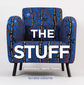 The Stuff (Upholstery, Fabric, Frame) by Lorraine Osborne, 9780764363030