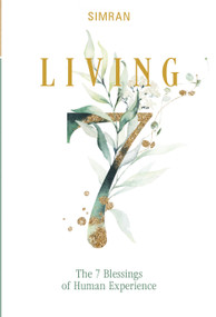 Living (The 7 Blessings of Human Experience) by SIMRAN, 9780764362712